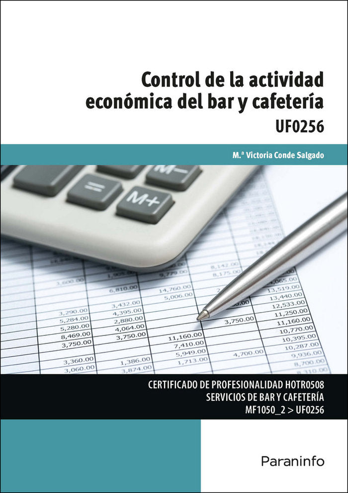 UF 0256 CONTROL ACTIVIDAD ECONOMICA BAR Y CAFET,18 | CONDE SALGADO, Mª VICTORIA | PARANINFO | 9788428340489 Imagen principal del producto