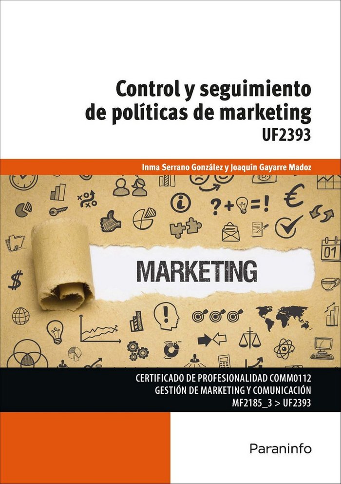 CONTROL Y SEGUIMIENTO DE POLITICAS DE MARKETING | GAYARRE MADOZ, JOAQUIN/SERRANO GONZALEZ, | PARANINFO | 9788428340632 Imagen principal del producto