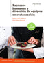 RECURSOS HUMANOS DIRECCION EQUIPOS RESTAURACION 19 | DIAZ PANIAGUA, ELENA/LEON SANCHEZ, MIRIA | PARANINFO | 9788428340991