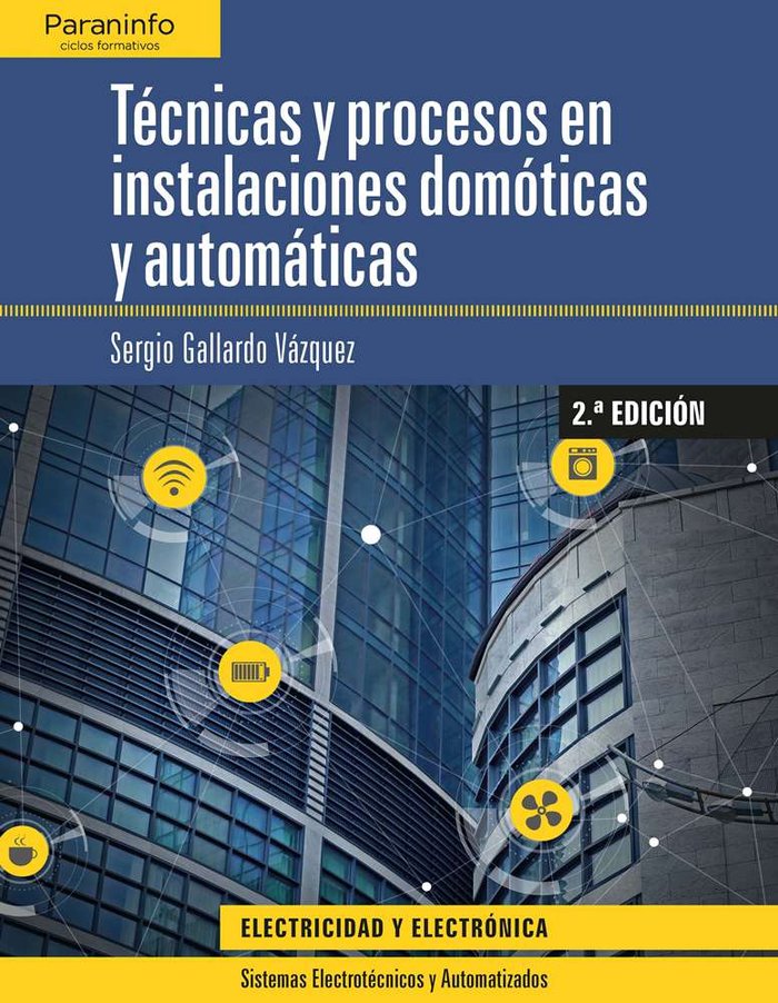 TECNICAS PROCESOS INST,DOMOTICAS Y AUTOMATICAS 19 | GALLARDO VAZQUEZ, SERGIO | PARANINFO | 9788428341011