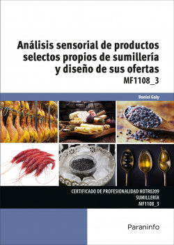 Análisis Sensorial de Productos Selectos Propios de Sumillería y Diseño de sus Ofertas (Paraninfo) - 9788428341295