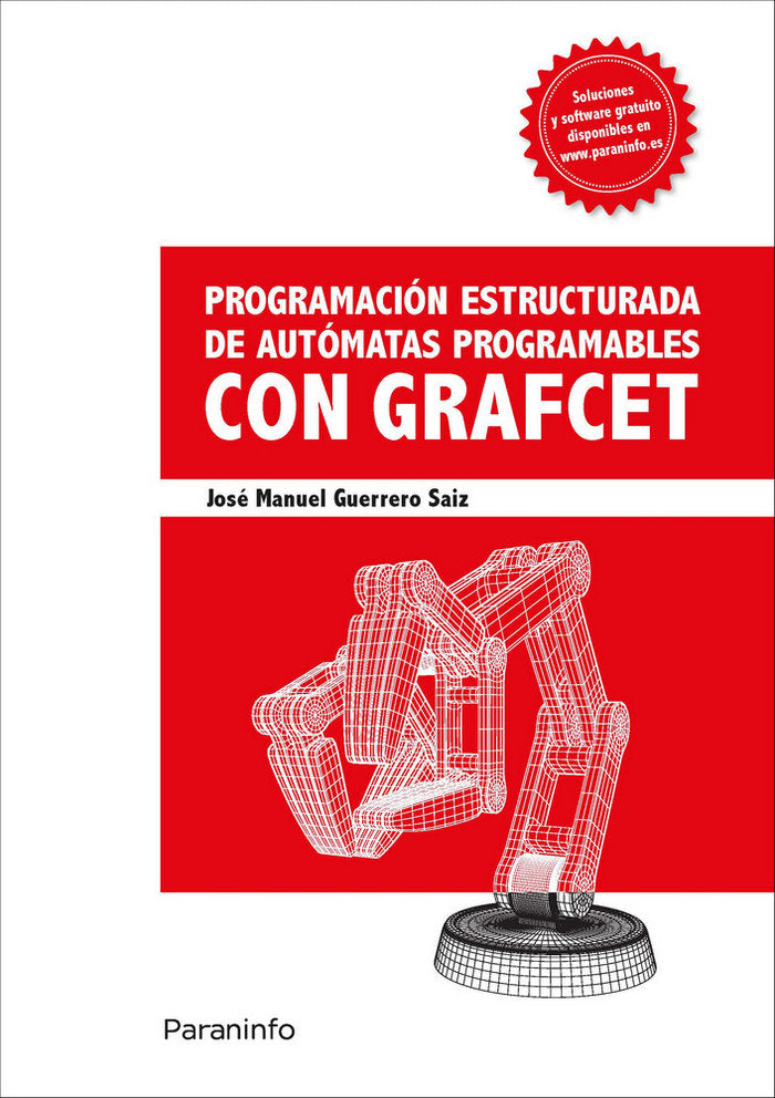 PROGRAMACION ESTRUCTURADA DE AUTOMATAS PROGRAMABLES CON GRAF | GUERRERO SAIZ, JOSE MANUEL | PARANINFO | 9788428341387 Imagen principal del producto