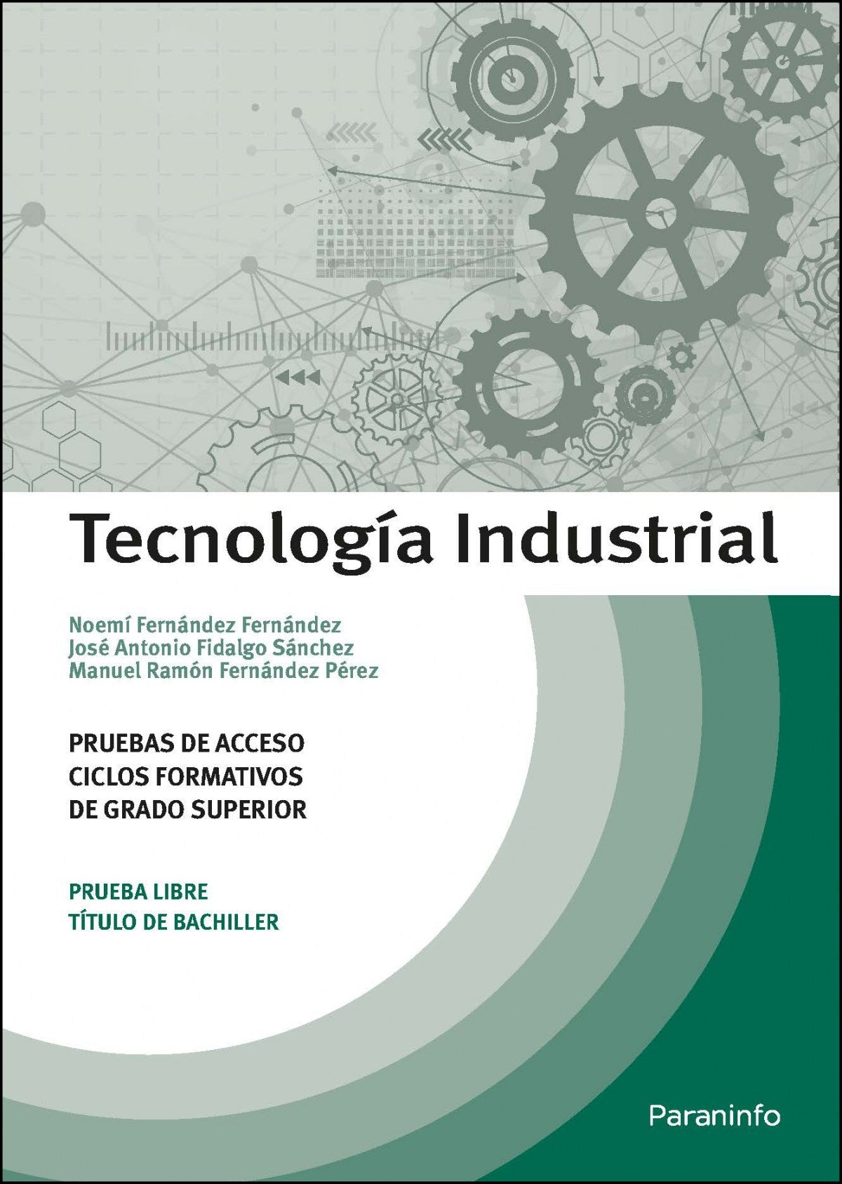 ✅ TECNOLOGÍA INDUSTRIAL. PRUEBAS DE ACCESO A CICLOS FORMATIVOS DE GRADO SUPERIOR - 9788428341677