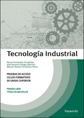 ✅ TECNOLOGÍA INDUSTRIAL. PRUEBAS DE ACCESO A CICLOS FORMATIVOS DE GRADO SUPERIOR - 9788428341677