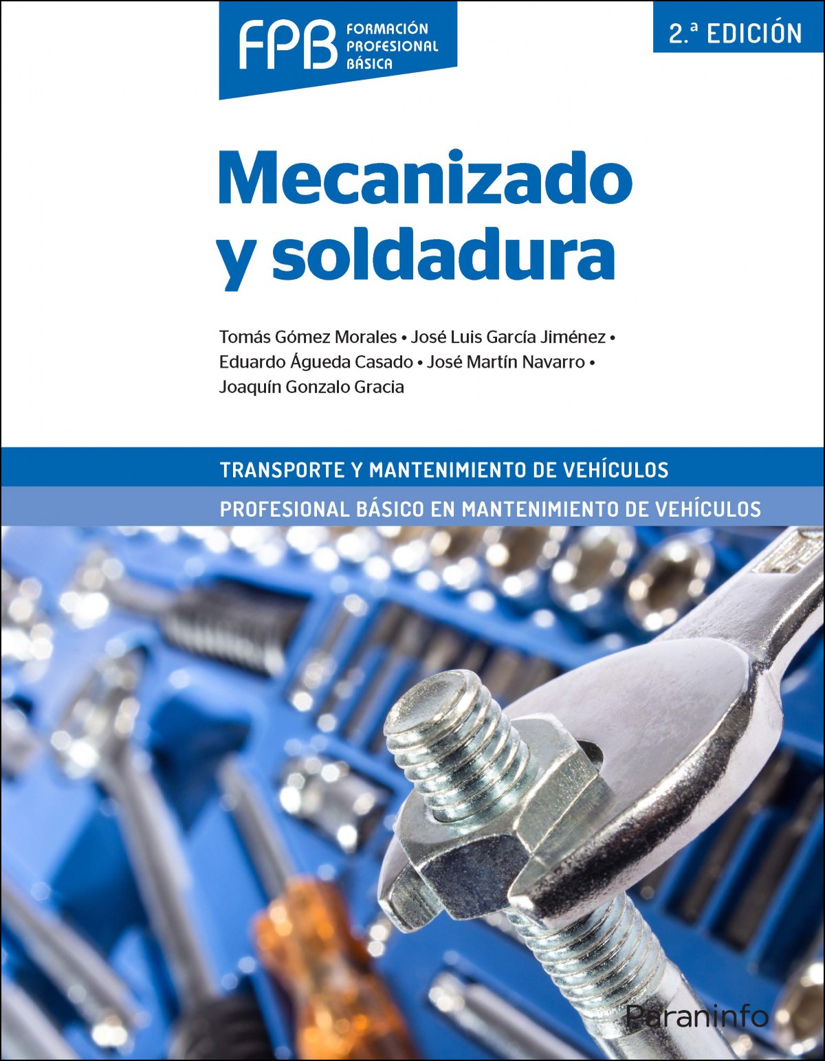 ✅ MECANIZADO Y SOLDADURA 2ª EDICIÓN - GOMEZ MORALES / GARCIA JIMENEZ - PARANINFO - 9788428342636 Imagen principal del producto