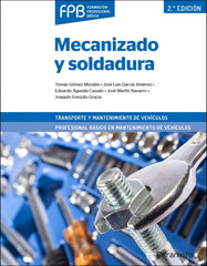 ✅ MECANIZADO Y SOLDADURA 2ª EDICIÓN - GOMEZ MORALES / GARCIA JIMENEZ - PARANINFO - 9788428342636