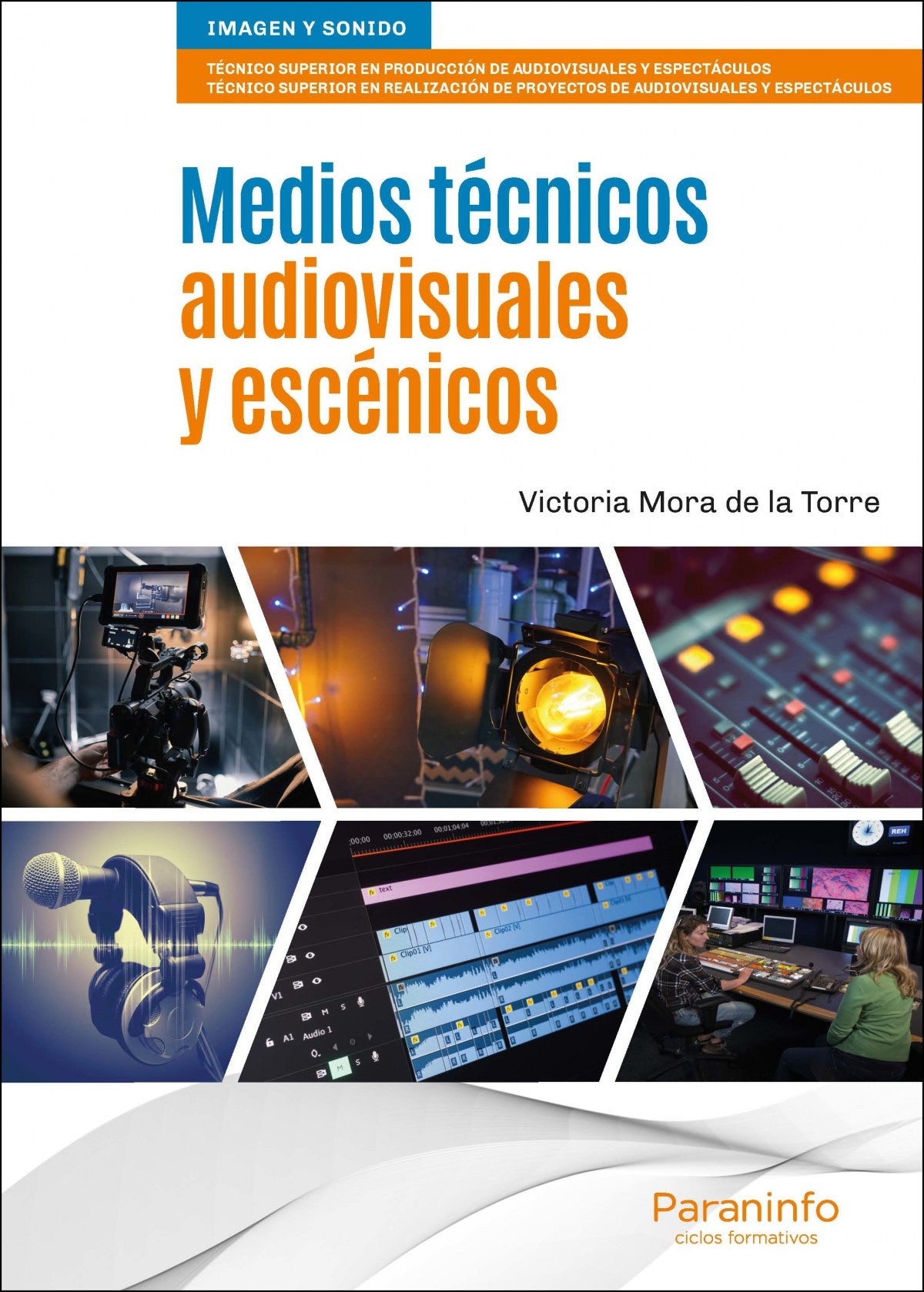✅ MEDIOS TÉCNICOS AUDIOVISUALES Y ESCÉNICOS - 9788428343459 Imagen principal del producto