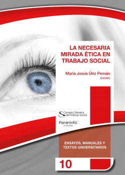 La Necesaria Mirada Ètica en Trabajo Social (Paraninfo) - 9788428344166