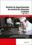 ✅ GESTIÓN DE DEPARTAMENTOS DE SERVICIO DE ALIMENTOS Y BEBIDAS - 9788428344807