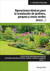 ✅ OPERACIONES BÁSICAS PARA LA INSTALACIÓN DE JARDINES, PARQUES Y ZONAS VERDES - 9788428344845
