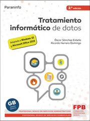 ✅ TRATAMIENTO INFORMÁTICO DE DATOS 2.ª EDICIÓN 2021 - SANCHEZ ESTRELLA, OSCAR/HERRERO, RICARDO - PARANINFO - 9788428345019