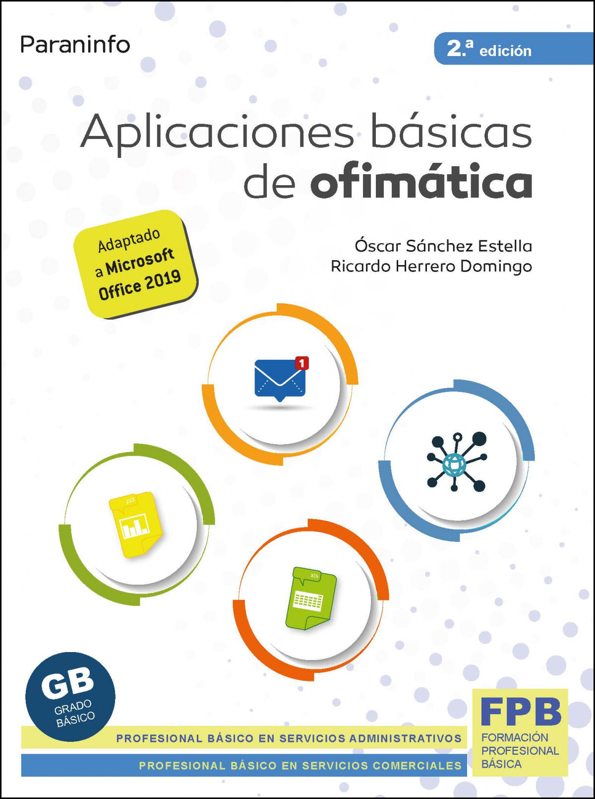 ✅ APLICACIONES BÁSICAS DE OFIMÁTICA 2.ª EDICIÓN 2021 - SANCHEZ, OSCAR/HERRERO, RICARDO - PARANINFO - 9788428345026 Imagen principal del producto
