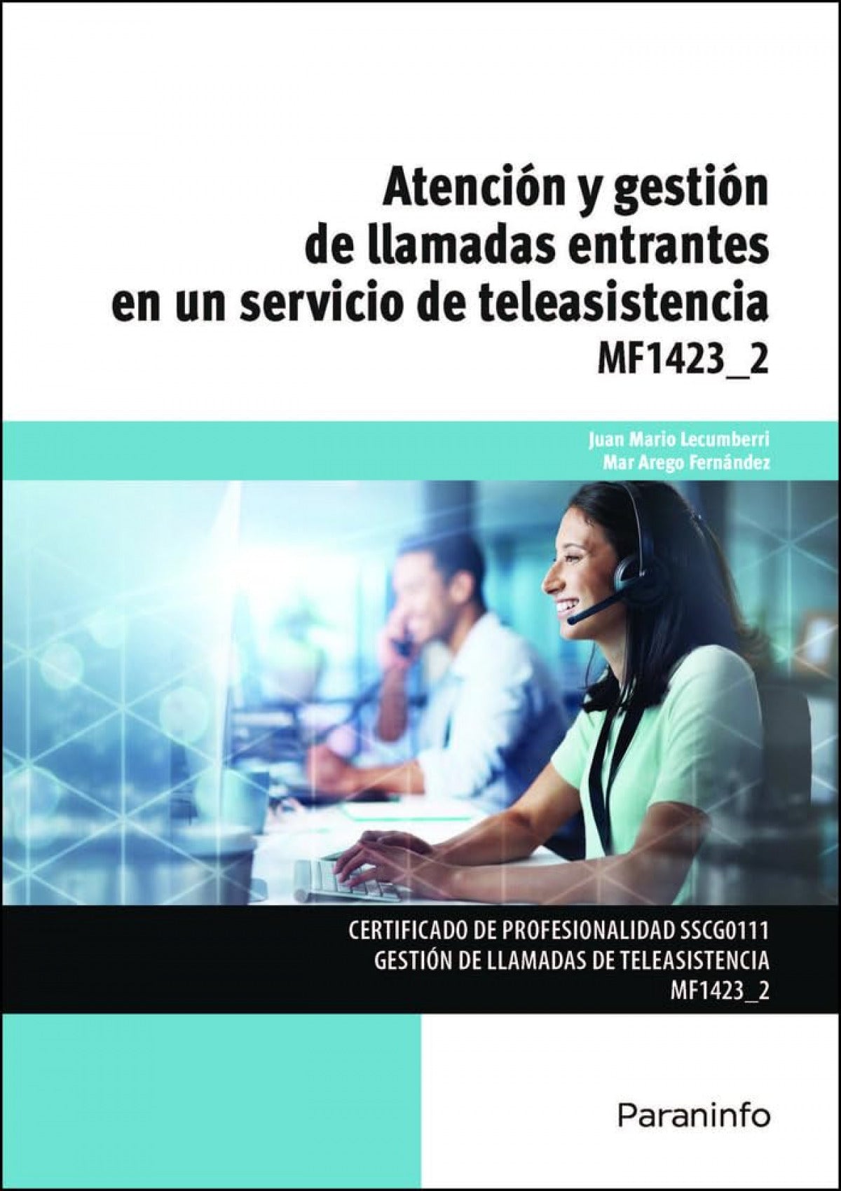 ✅ ATENCIÓN Y GESTIÓN DE LLAMADAS ENTRANTES EN UN SERVICIO DE TELEASISTENCIA - 9788428358941 Imagen principal del producto