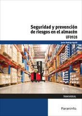 UF0928 SEGURIDAD Y PREVENCION DE RIESGOS EN EL ALMACEN 23 - 9788428359122