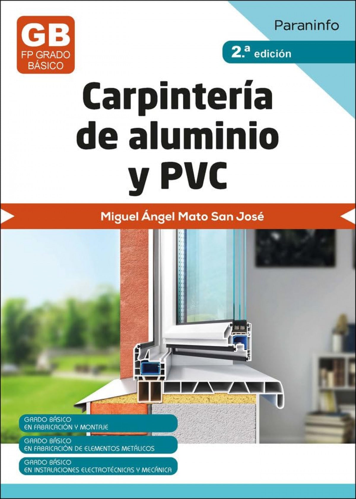 ✅ CARPINTERÍA DE ALUMINIO Y PVC 2.ª EDICIÓN 2023 - MATO SAN JOSE, MIGUEL ANGEL - PARANINFO - 9788428359467 Imagen principal del producto