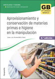 ✅ APROVISIONAMIENTO Y CONSERVACIÓN DE MATERIAS PRIMAS E HIGIENE EN LA MANIPULACIÓN 2.ª EDICIÓN 2023 - ARMENDARIZ SANZ, JOSE LUIS - PARANINFO - 9788428359498