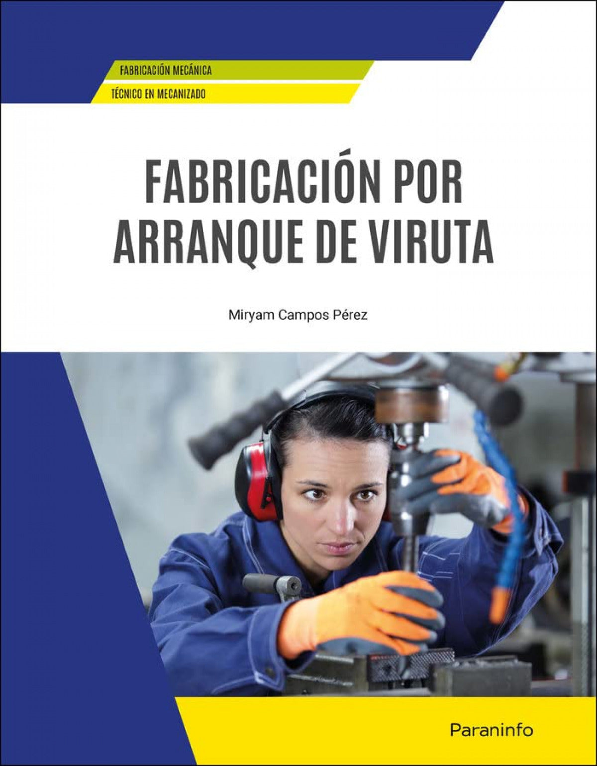 ✅ FABRICACIÓN POR ARRANQUE DE VIRUTA - 9788428359542 Imagen principal del producto