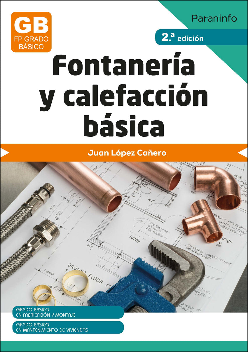 ✅ FONTANERÍA Y CALEFACCIÓN BÁSICA 2.ª EDICIÓN - LOPEZ CAÑERO, JUAN - PARANINFO - 9788428359641 Imagen principal del producto