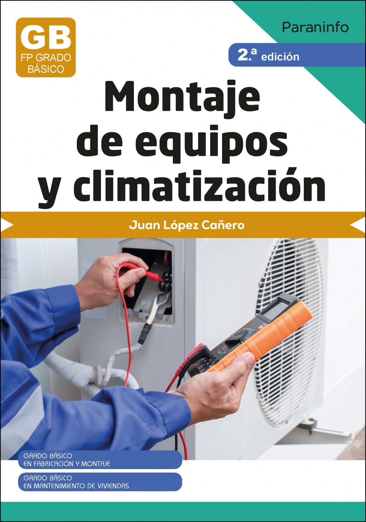 ✅ MONTAJE DE EQUIPOS DE CLIMATIZACIÓN - LOPEZ CAÑERO, JUAN - PARANINFO - 9788428359658 Imagen principal del producto