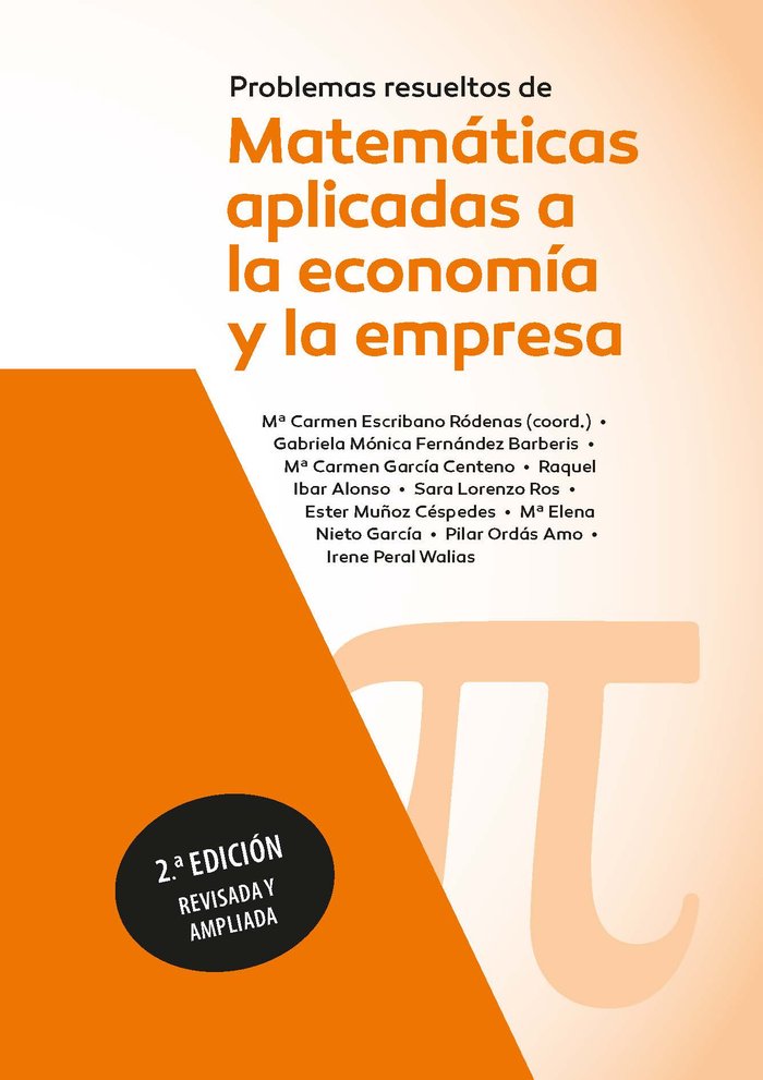 PROBLEMAS RESUELTOS DE MATEMATICAS APLICADAS A LA ECONOMIA Y - 9788428362184