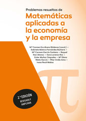 PROBLEMAS RESUELTOS DE MATEMATICAS APLICADAS A LA ECONOMIA Y - 9788428362184