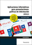APLICACIONES INFORMATICAS PARA PRESENTACIONES GRAFICAS DE I - 9788428363082