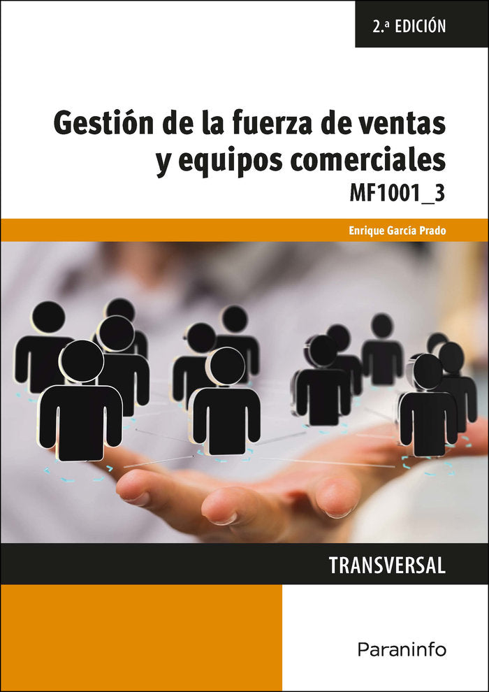GESTION DE LA FUERZA DE VENTAS Y EQUIPOS COMERCIALES - 9788428365277