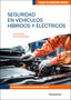 Seguridad en Vehículos Hibridos y Eléctricos (Paraninfo) - 9788428365482