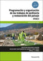PROGRAMACION Y ORGANIZACION DE LOS TRABAJOS DE JARDINERIA Y - 9788428366663