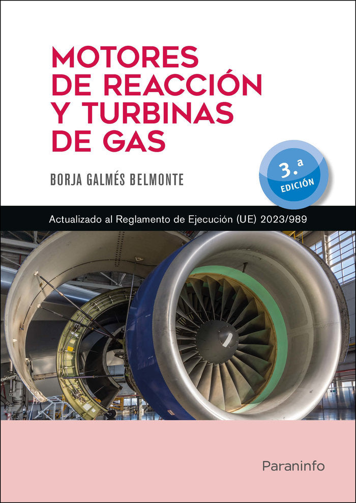 MODULO 15 MOTORES DE REACCION Y TURBINAS DE GAS 3ª EDICION | GALMES BELMONTE,BORJA | PARANINFO | 9788428367561