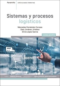 SISTEMAS Y PROCESOS LOGISTICOS | FERNANDEZ CORREAS, MERCEDES/JIMENEZ JIME | PARANINFO | 9788428368162 Imagen principal del producto