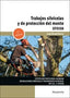TRABAJOS SILVICOLAS Y DE PROTECCION DEL MONTE - 9788428370929