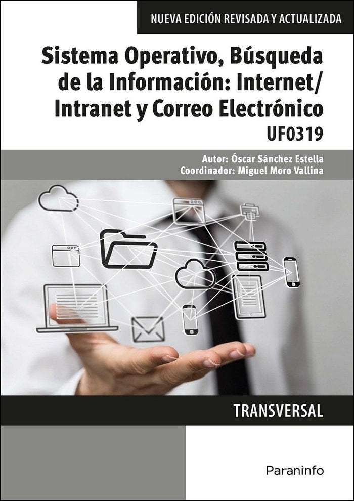 SISTEMA OPERATIVO BUSQUEDA DE LA INFORMACION INTERNET | SANCHEZ ESTELLA,OSCAR | PARANINFO | 9788428396752 Imagen principal del producto