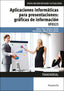 APLICACIONES INFORMATICAS PARA PRESENTACIONES GRAFICAS INFO - 9788428396769