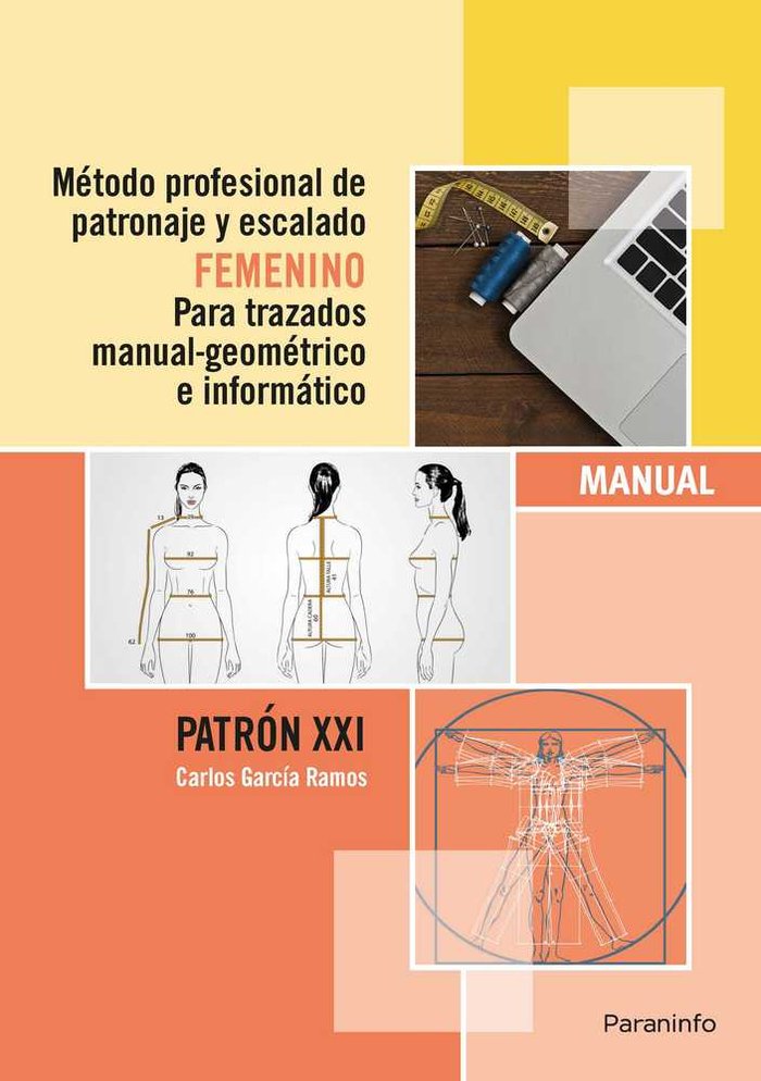 METODO PROFESIONAL PATRONAJE Y ESCALADO FEMENINO PARA TRAZA | GARCIA RAMOS, CARLOS | PARANINFO | 9788428396943 Imagen principal del producto