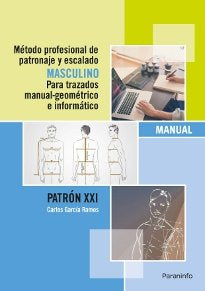 METODO PROFESIONAL PATRONAJE Y ESCALADO MASCULINO PARA TRAZ | GARCIA RAMOS, CARLOS | PARANINFO | 9788428396950 Imagen principal del producto