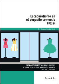 ESCAPARATISMO EN EL PEQUEÑO COMERCIO - 9788428396998 Imagen principal del producto