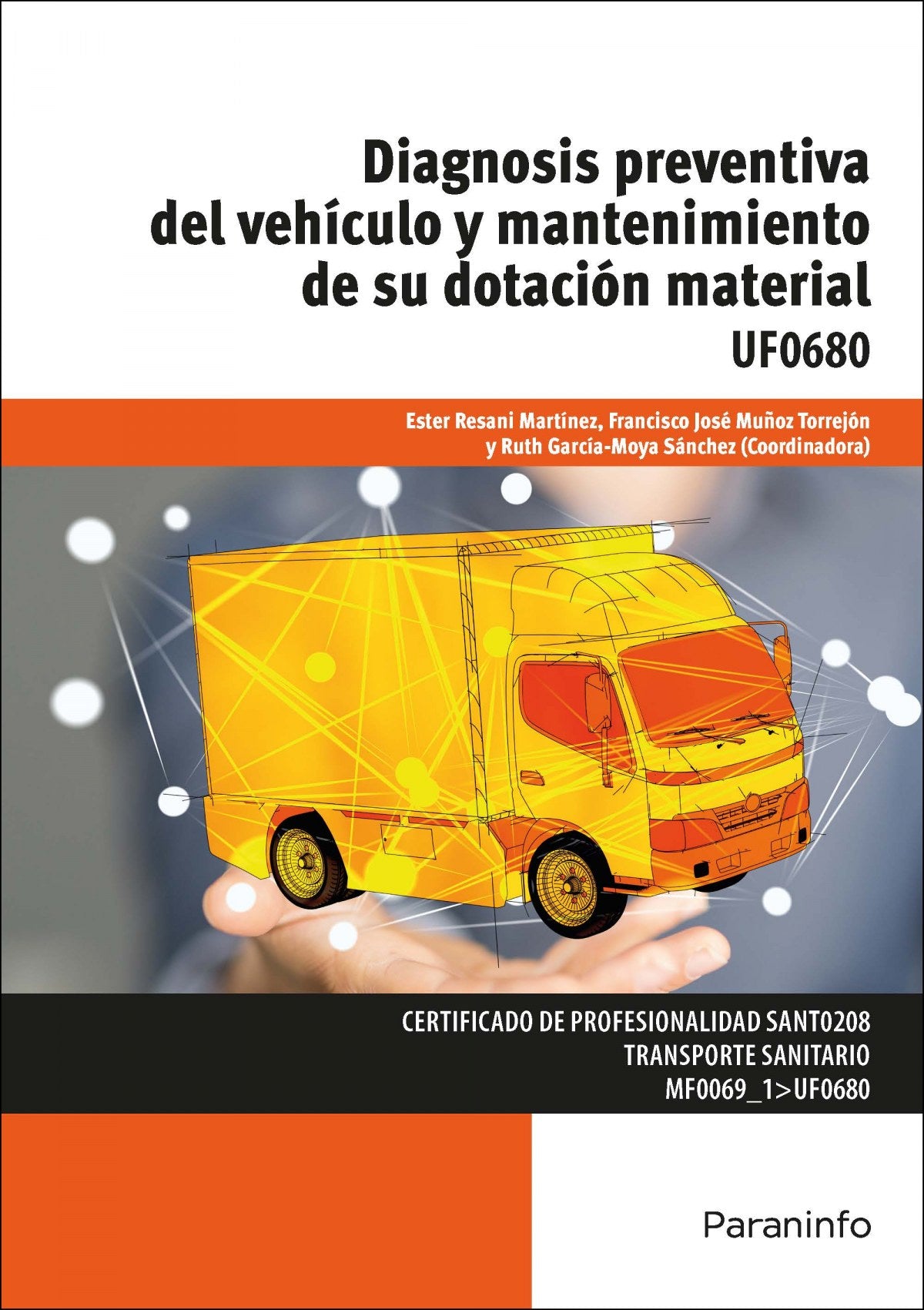 ✅ DIAGNOSIS PREVENTIVA DEL VEHÍCULO Y MANTENIMIENTO UF0680 - 9788428398008 Imagen principal del producto