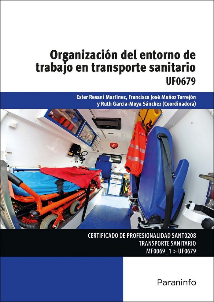 ORGAN,ENTORNO TRABAJO TRANSPORTE SANITARIO 18 | GARCIA-MOYA SANCHEZ, RUTH/RESANI MARTINE | PARANINFO | 9788428398015