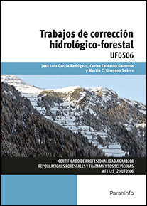 TRABAJOS DE CORRECCION HIDROLOGICO FORESTAL | GARCIA RODRIGUEZ,JOSE LUIS | PARANINFO | 9788428398732 Imagen principal del producto