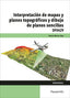 INTERPRETACION DE MAPAS Y PLANOS TOPOGRAFICOS Y DIBUJO DE P - 9788428398916