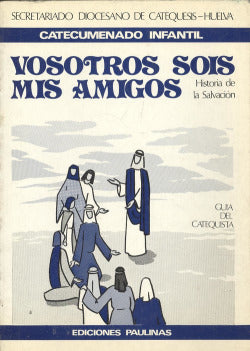 Vosotros Sois Mis Amigos. Catequista (San Pablo Editorial) - 9788428508001