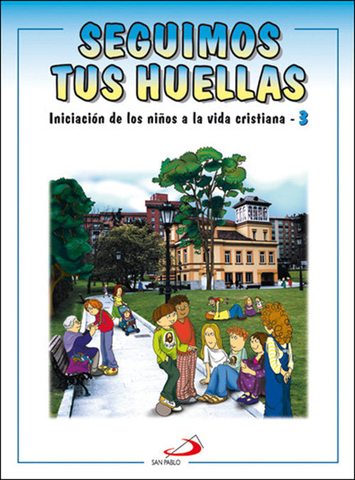 Seguimos tus huellas - Libro del niño | Varios autores | 9788428522465 (San Pablo)