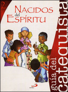 Nacidos del Espíritu 2. Catequista (San Pablo Editorial) - 9788428531726