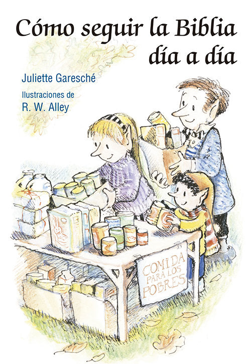 COMO SEGUIR LA BIBLIA DIA A DIA | GARESCHE,JULIETTE/ALLEY,R W | SAN PABLO | 9788428543446 Imagen principal del producto