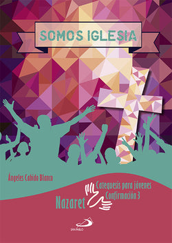 Somos Iglesia. Nazaret 3 (San Pablo Editorial) - 9788428545600