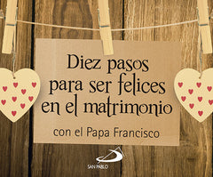 DIEZ PASOS PARA SER FELICES EN EL MATRIMONIO - 9788428552363