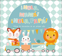HOLA MAMA HOLA PAPA ALBUM DE RECUERDOS DE MI PRIMER AÑO - 9788428556071