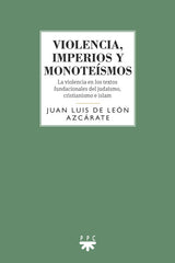 VIOLENCIA IMPERIOS Y MONOTEISMOS - 9788428837569