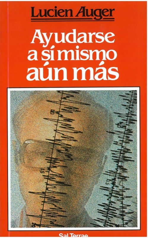 AYUDARSE A SI MISMO UNA PSICOTERAPIA MEDIANTE LA RAZON | AUGER,LUCIEN | SAL TERRAE EDITORIAL | 9788429307887 Imagen principal del producto